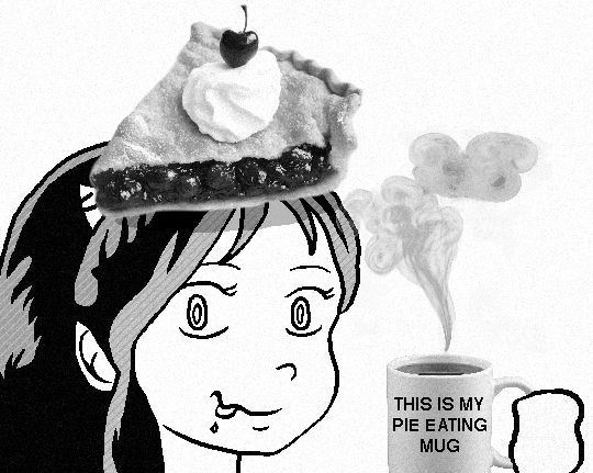 !!!!COFFEE AND PIE HOUR!!!! GET YOUR BURY NICE ASSES IN HERE!!!!