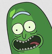 >I'M PICKLE RIIIIIIICCCCKKKKK
